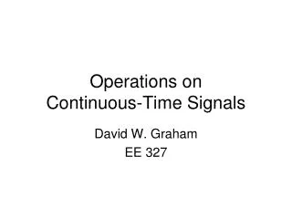 Operations on Continuous-Time Signals
