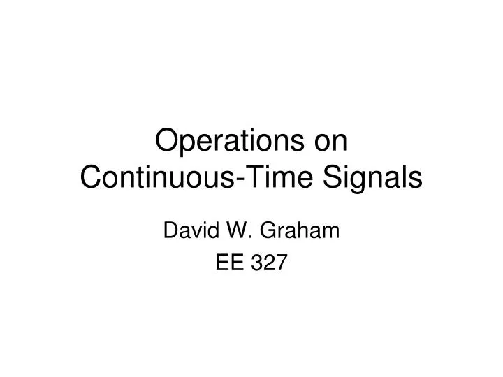 operations on continuous time signals