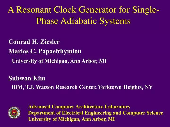 a resonant clock generator for single phase adiabatic systems