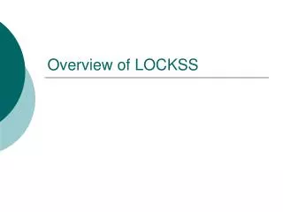 Overview of LOCKSS