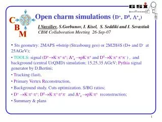 Open charm simulations ( D + , D 0 , ? + c )
