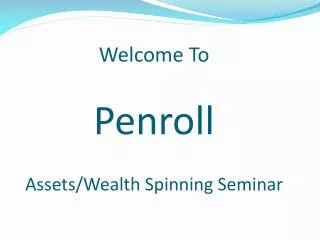 Welcome To Penroll Assets/Wealth Spinning Seminar