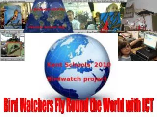 Bird Watchers Fly Round the World with ICT