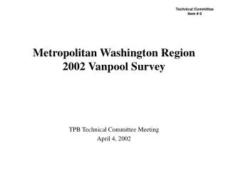 Metropolitan Washington Region 2002 Vanpool Survey