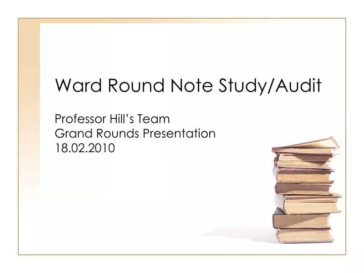 ward round note study audit