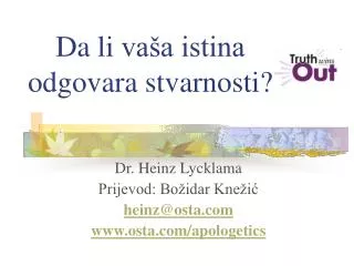 d a li va a istina odgovara stvarnosti