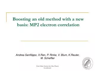 Boosting an old method with a new basis: MP2 electron correlation