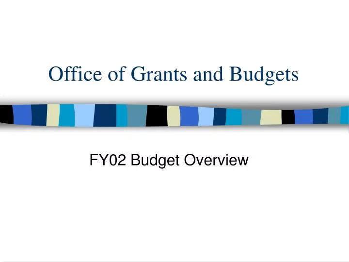 office of grants and budgets