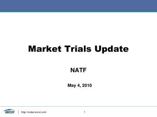 Market Trials Update