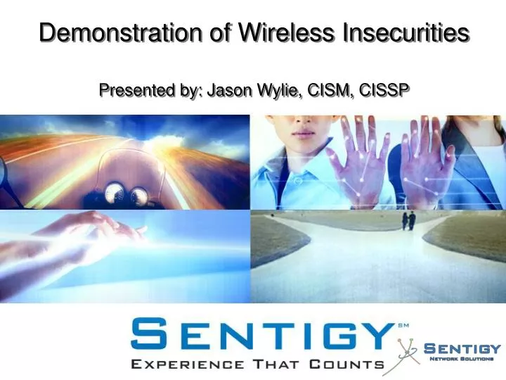 demonstration of wireless insecurities presented by jason wylie cism cissp