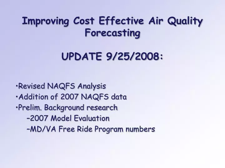 improving cost effective air quality forecasting update 9 25 2008