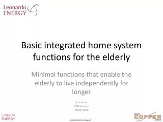 Basic integrated home system functions for the elderly