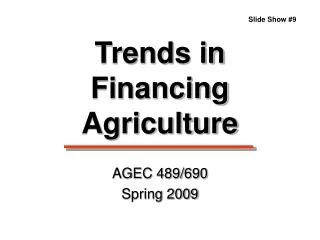 Trends in Financing Agriculture