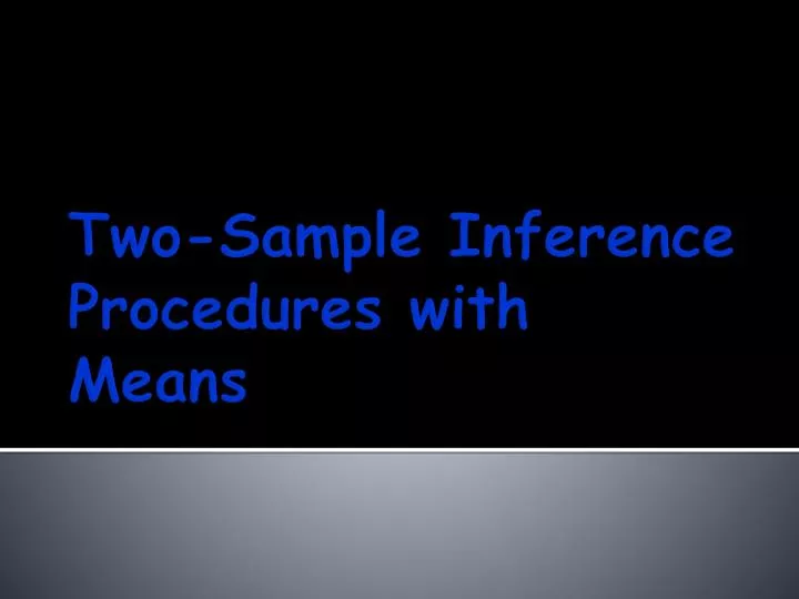 two sample inference procedures with means