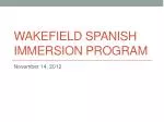Wakefield Spanish immersion program - slide 1