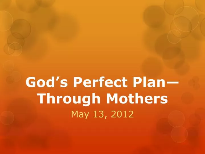god s perfect plan through mothers