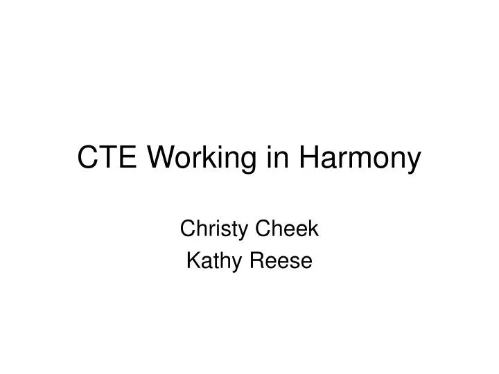cte working in harmony