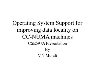 Operating System Support for improving data locality on CC-NUMA machines
