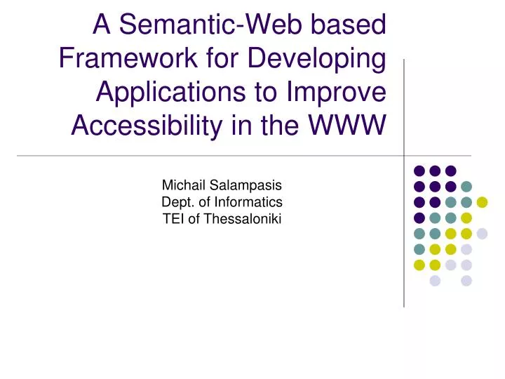 a semantic web based framework for developing applications to improve accessibility in the www