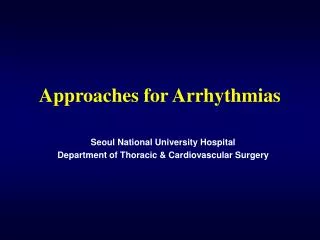 Approaches for Arrhythmias