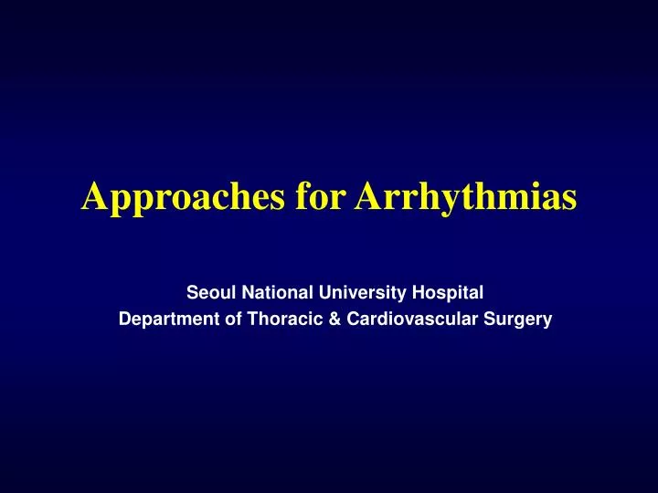 approaches for arrhythmias