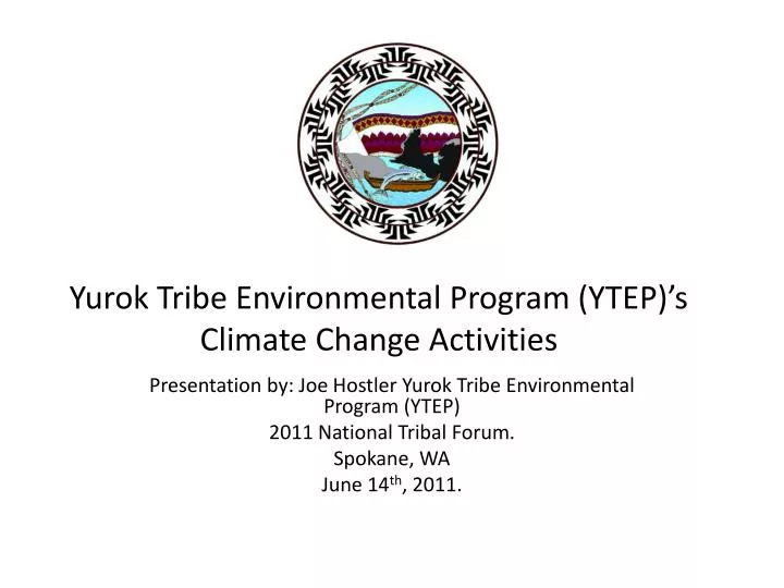 yurok tribe environmental program ytep s climate change activities