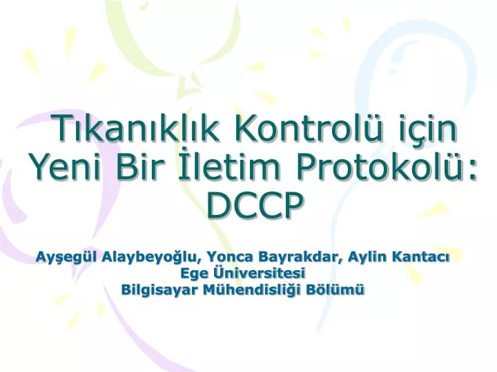 t kan kl k kontrol i in yeni bir letim protokol dccp