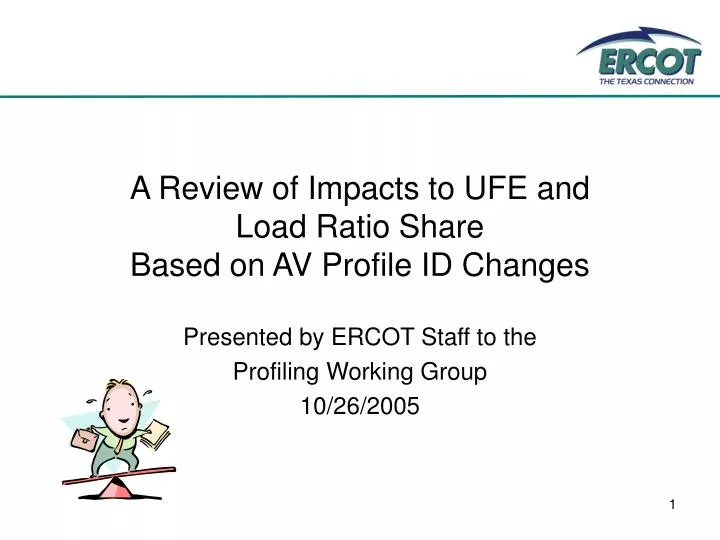 a review of impacts to ufe and load ratio share based on av profile id changes