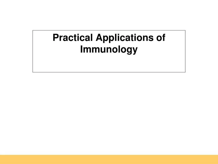 practical applications of immunology