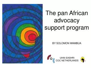 The pan African advocacy support program

 BY SOLOMON WAMBUA