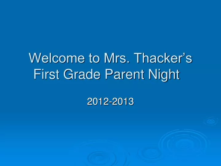 welcome to mrs thacker s first grade parent night
