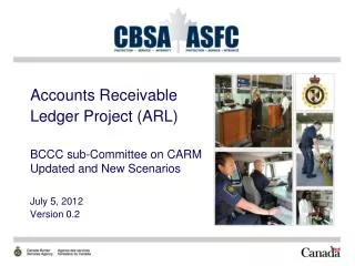 Accounts Receivable Ledger Project (ARL) BCCC sub-Committee on CARM Updated and New Scenarios