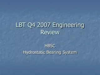 LBT Q4 2007 Engineering Review