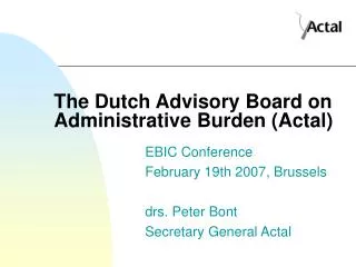 The Dutch Advisory Board on Administrative Burden (Actal)