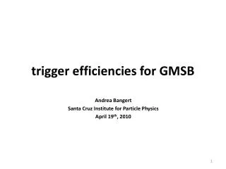 trigger efficiencies for GMSB