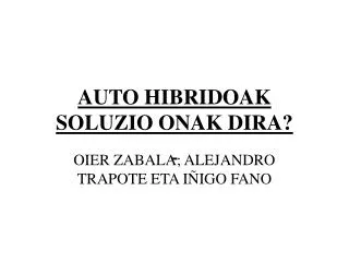 auto hibridoak soluzio onak dira