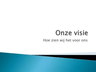 onze visie