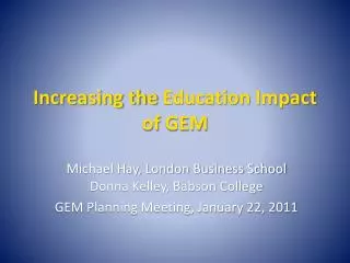 Increasing the Education Impact of GEM