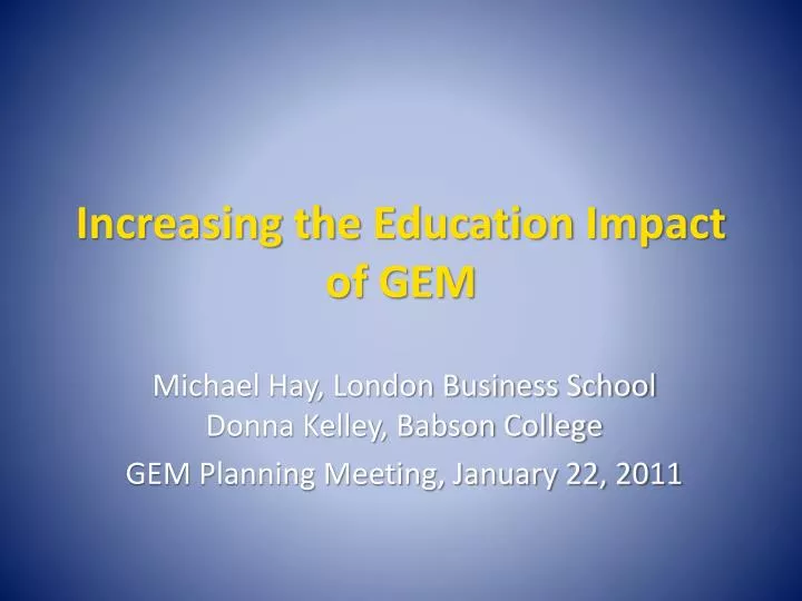 increasing the education impact of gem