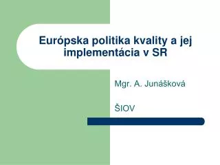 Európska politika kvality a jej implementácia v SR