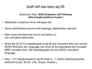 draft-ietf-isis-ieee-aq-05 Datatracker State: IESG Evaluation::AD Followup