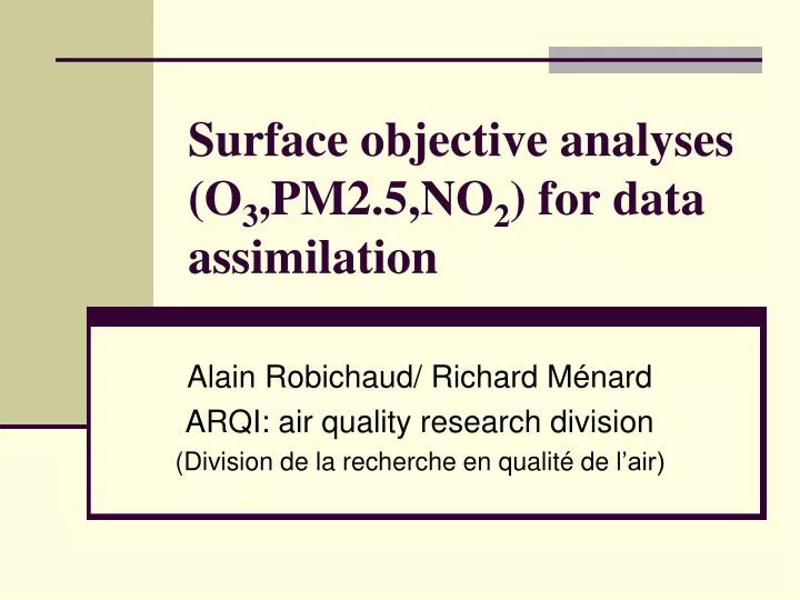 surface objective analyses o 3 pm2 5 no 2 for data assimilation