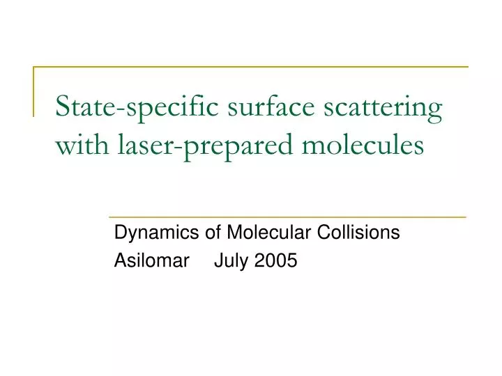 state specific surface scattering with laser prepared molecules