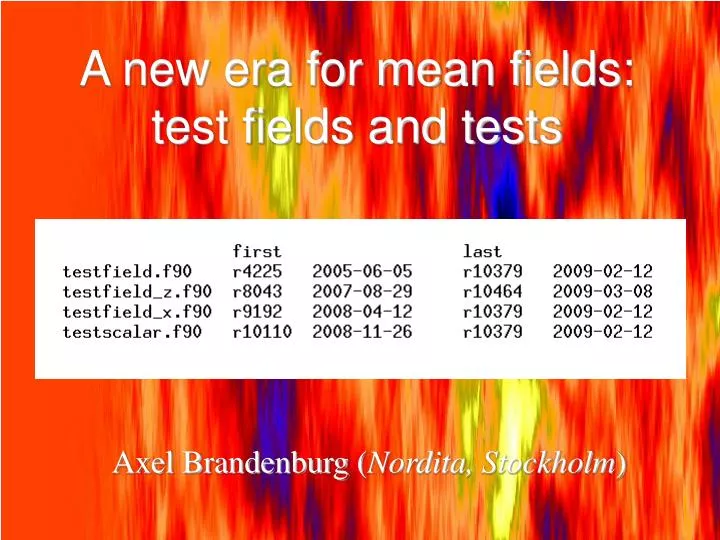 a new era for mean fields test fields and tests