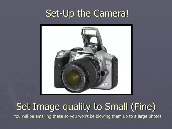 set up the camera