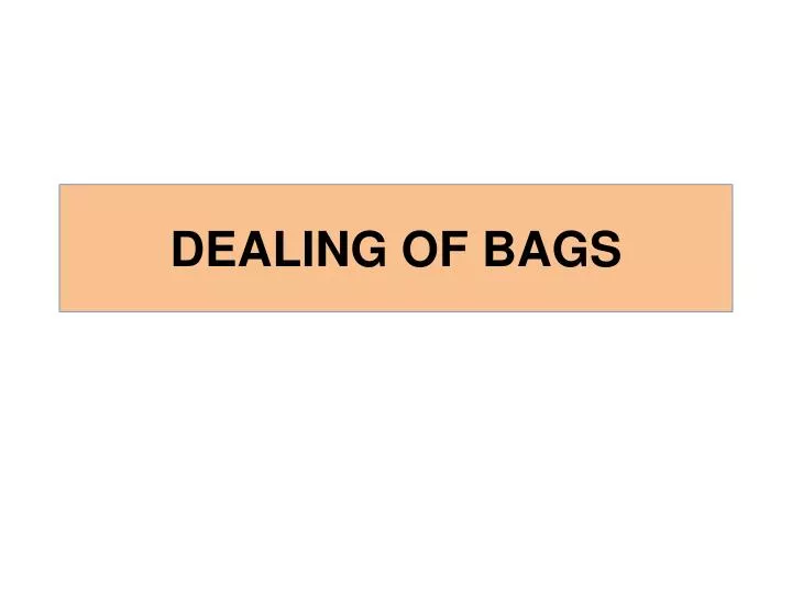 dealing of bags