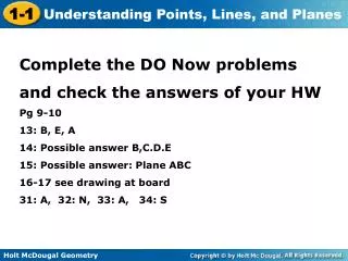 Complete the DO Now problems and check the answers of your HW Pg 9-10 13: B, E, A