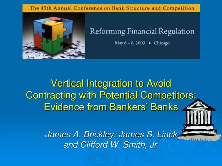 vertical integration to avoid contracting with potential competitors evidence from bankers banks