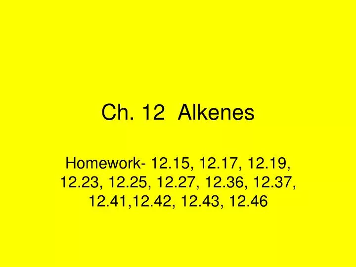 ch 12 alkenes