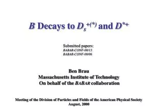 B Decays to D s +(*) and D *+